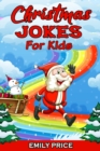 Image for Christmas Jokes for Kids : A Family Game Book with Over 200 Silly Jokes, Perfect for Any Christmas Party