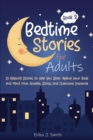 Image for Bedtime Stories for Adults : 10 Relaxing Stories to Help You Sleep. Relieve Your Body and Mind from Anxiety, Stress and Overcome Insomnia