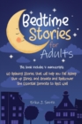 Image for Bedtime Stories for Adults : This Book Includes 4 Manuscripts: 60 Relaxing Stories that will help you Fall Asleep. Give up Stress and Anxiety and Rediscover the Essential Serenity to Rest Well