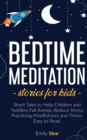 Image for Bedtime Meditation Stories for Kids : Short Tales to Help Children and Toddlers Fall Asleep, Reduce Stress, Practicing Mindfulness and Thrive. Easy to Read