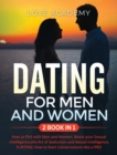 Image for DATING for Men and Women (2 BOOK IN 1) : How to Flirt with Men and Women, Boost your Sexual Intelligence, the Art of Seduction and Sexual Intelligence, FLIRTING: How to Start Conversations like a PRO