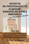 Image for Invertir En Propiedades de Alquiler : Rental property investing DOUBLE BOOK (SPANISH VERSION ). Diseno de Propiedades Residenciales, Gestiones Estrategicas, Inversiones para lograr la Libertad Financi