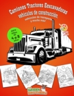 Image for Libro de colorear para ninos de 4 a 8 anos : Camiones, Tractores, Eexcavadoras, vehiculos de construccion, vehiculos de transporte y mucho mas!