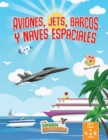 Image for libro de colorear para ninos de 4 a 8 anos : aviones, jets, barcos y naves espaciales. Libro para colorear relajante y divertido! libro para colorear ninos transporte