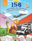 Image for livro de colorir para crianca : de 4 a 8, 158 veiculos de construcao, aviones, navios e dinossauros . Tudo que as criancas amam em um livro!