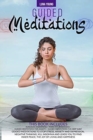 Image for Guided Meditations : This Book Includes: Kundalini Awakening + Third Eye Awakening + Guided Meditations for Anxiety + Guided Meditations for Deep Sleep. Guided Meditations to Stop Stress, Anxiety and 