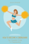 Image for How to Become a Cheerleader