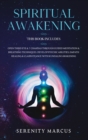 Image for Spiritual Awakening : 4 Books in 1: Open Third Eye &amp; 7 Chakras Through Guided Meditation &amp; Breathing Techniques. Develop Psychic Abilities, Empath Healing &amp; Clairvoyance with Kundalini Awakening.