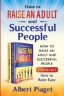 Image for How to Raise an Adult and Successful People (2 Books in 1)