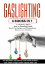 Image for Gaslighting : 4 Books in 1 - Gaslighting effect + How to influence people + Dark Psychology and Manipulation + Master your Emotions