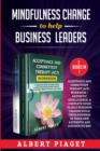 Image for MINDFULNESS CHANGE TO HELP BUSINESS LEADERS (2 Books in 1) : Acceptance and Committent Therapy (Act) Workbook + Aesthetic Intelligence- A Complete Guide to Help Business Leaders Build Their Business i