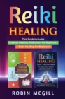 Image for Reiki Healing : This Book Includes: Chakras Healing Meditation for Beginners + Reiki Healing for Beginners