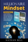Image for Millionaire Mindset : 2 Manuscripts in 1: Financial Freedom for Beginners + How to Create Wealth: Live the Life of Your Dreams Creating Success