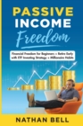 Image for Passive Income Freedom : Financial Freedom for Beginners + Retire Early with ETF Investing Strategy + Millionaire Habits