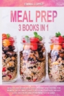 Image for Meal Prep : 3 Books in 1. Healthy and Vegan Meal Prep, Intermittent Fasting for Women. The Ultimate Guide for Clean Your Body, Weight Loss, Anti-Aging and Permanent Get in Shape
