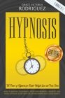 Image for HYPNOSIS best guide : The Power of Hypnosis for Rapid Weight Loss and Deep Sleep. How to Rewire Your Brain, Stop Overthinking, Anxiety and Panic Attacks with Positive Affirmations and Good Habits