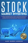 Image for Stock Market Investing : A Complete Beginner&#39;s Guide to Build Your Passive Income with the Best Proven Strategies and Techniques in Stocks and Dividend Investing. Risk Management. Trader Psychology.