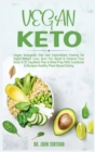 Image for Vegan Keto : Vegan Diet and Intermittent Fasting for Rapid Weight Loss, Reset &amp; Cleanse Your Body, Nutrion Guide for Beginners with ketogenic approach, Meal Plan with Cookbook &amp; Recipes. [