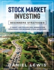 Image for Stock Market Investing : BEGINNERS&#39; STRATEGIES : 17 smart and proven risk-minimization strategies for beginner stock investors.