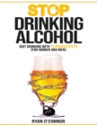 Image for Stop Drinking Alcohol. Quit Drinking with 10 Proven Steps : (for women and men)