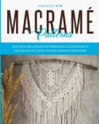 Image for Macrame Patterns : Beautiful and Updated Patterns with Illustrations to give an Artistic Touch to Every Room of your Home.