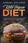 Image for Keto Vegan Diet : Vegan Keto: The Beginners Guide for Weight Loss Solution. Veganism, Ketogenic Diet and Plant Based Diet. Lose Weight, Balance Hormones, Boost Brain Health, and Reverse Disease