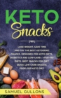 Image for Keto Snacks : lose weight, save time and try the best ketogenic snacks. Designed for Keto diets, diabetics and low-carb / high-fat diets. Best snacks for diet, quick low carb snacks.