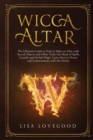 Image for Wicca Altar : The Ultimate Guide to Finding or Building an Altar using Sacred Objects and Other Tools such as Book of Spells, Candles, Herbal Magic. Learn How to Honor and Communicate with the Divine