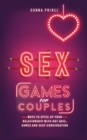 Image for Sex Games for Couples : Ways to Spice up your Relationship with Hot Quiz, Games and Sexy Conversation