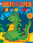 Image for DINOSAURS COLORING BOOK for Kids 3-6 : 53 Large Pictures of the Apatosaurus, Tyrannosaurus, Ankylosaurus, Stegosaurus, Triceratops, Parasaurolophus.