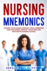 Image for Nursing Mnemonics : Trigger Your Nursing Memory, Visual Mnemonic Aids for Nurses, Memory Tricks and Tips for Survive Nursing School