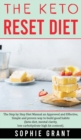 Image for The Keto Reset Diet : The step by step Diet Manual an Approved and Effective, Simple and Proven way to build Good Habits. (Keto diet, Mental Clarity, Low carbohydrate High fat Content).
