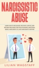 Image for Narcissistic Abuse : Learn How to Recognize, Recover, Survive, and Become Free from Toxic Relationships, Emotional Abuse, Narcissistic Ex, and Narcissistic Mother