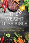 Image for THE WEIGHT LOSS BIBLE Everything you need to know about Diets and Weight Loss