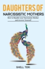Image for Daughters of Narcissistic Mothers : How to Handle your Narcissistic Mother and recover Yourself