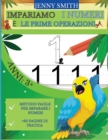 Image for Impariamo I Numeri E Le Prime Operazioni : Eta 3+: Tracciamento dei Numeri, Operazioni Semplici. Divertenti animali da Colorare.