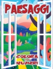 Image for Paesaggi - Colora con i Numeri : Libro da colorare per adulti con fantastici paesaggi. Libro antistress da colorare con disegni rilassanti.