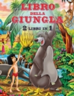 Image for Il Libro della Giungla - 2 Libri in 1 : Album da Colorare: Fatti trasportare nel cuore della giungla indiana dove le scimmie conducono Mowgli nella citta perduta. 100 disegni tutti da colorare.