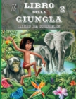 Image for Il Libro della Giungla 2 - Album da Colorare : Fatti trasportare nel cuore della giungla indiana dove le scimmie conducono Mowgli nella citta perduta. 50 disegni tutti da colorare.