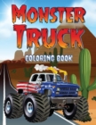 Image for Monster Truck Coloring Book : Coloring Book for kids and adults who love monster trucks. 40 designs of cool coloring monster trucks to relax and calm down