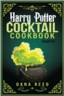 Image for Harry Potter Cocktail Cookbook : Discover Amazing Drink Recipes Inspired by the wizarding world of Harry Potter (Unofficial).