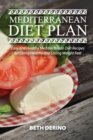 Image for Mediterranean Diet Plan : Easy and Healthy Mediterranean Diet Recipes for Living Healthy and Losing Weight Fast