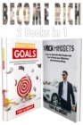 Image for Become Rich 2 Books in 1 : Learn To Think Like Rich People And How To Reach Your Objectives About Earning Money