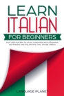 Image for Learn Italian for Beginners : Fast and fun way to study language with grammar, dictionary and Italian tips. Ciao, Grazie, Prego.