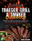 Image for The Traeger Grill and Smoker Cookbook
