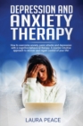 Image for Depression and anxiety therapy : Overcoming anxiety and depression using CBT: A counter-intuitive approach to recovering and regaining control of your life!