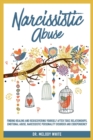 Image for Narcissistic Abuse : Finding Healing and Rediscovering Yourself After Toxic Relationships, Emotional Abuse, Narcissistic Personality Disorder and Codependency