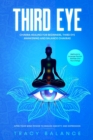 Image for Third Eye : Chakra Healing for Beginners, Third Eye Awakening and Balance Chakras. Methods to Increase Psychic Abilities and Your Energy. Open Your Mind Power to Reduce Anxiety and Depression