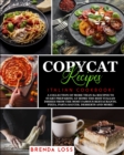 Image for Copycat Recipes : Italian Cookbook! A collection of more than 80 recipes to start preparing at home the best Italian dishes from the most famous restaurants. Pizza, Pasta Sauces, Desserts and more!