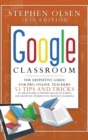 Image for Google Classroom 2020 for Teachers : The Definitive Guide For Online Teachers, To Boost Teaching And Motivate Students In Distance Learning. Including 51 Tips And Tricks To Speed Your Activities